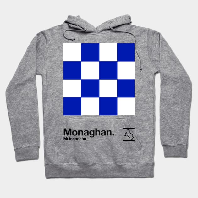 County Monaghan / Original Retro Style Minimalist Poster Design Hoodie by feck!